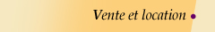 Vente et Location